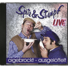 Spitz & Stumpf CD - oigebrockt, ausgelöffelt